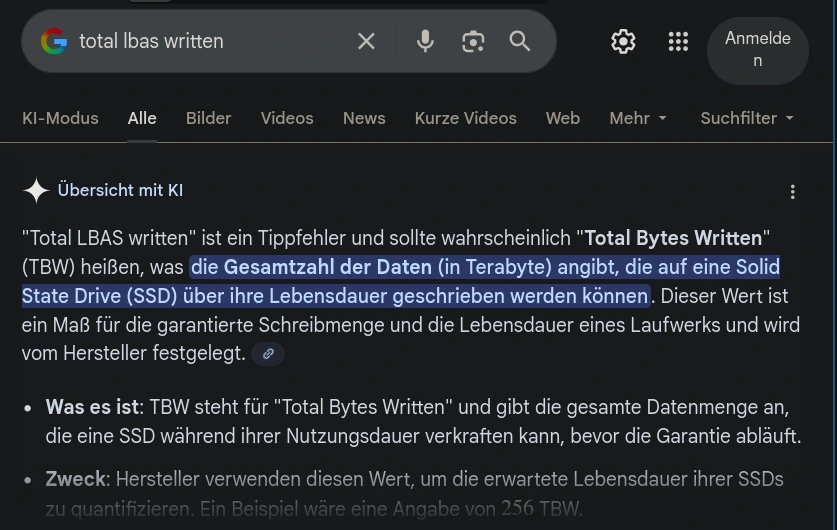 search for "total lbas written" in a clean FF profile. with google as default engine, it produces a german "AI" answer confidently incorrectly assuming I meant "bytes" written, concluding that I'm therefore referencing "TBW" (and actually correctly stating that's measured in TB!)