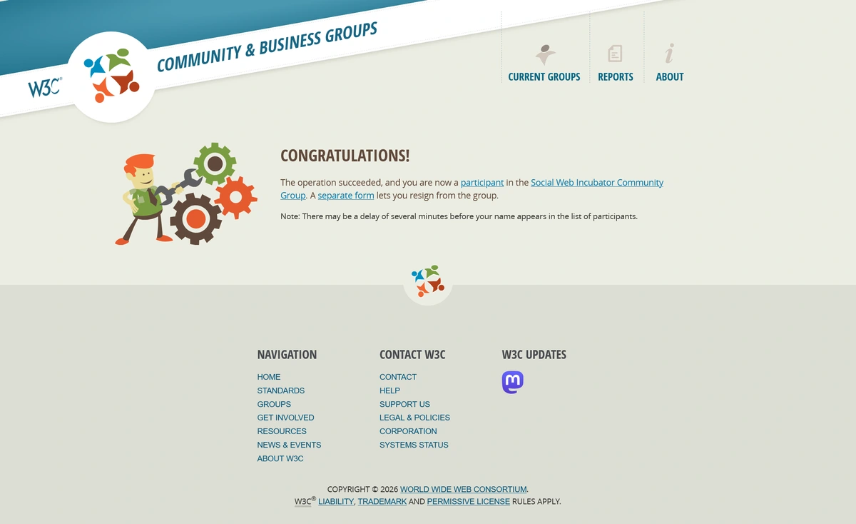 CONGRATULATIONS!

The operation succeeded, and you are now a participant in the Social Web Incubator Community Group. A separate form lets you resign the group.